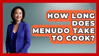 How Long Does Menudo Take To Cook? - Magical Mexico Moments