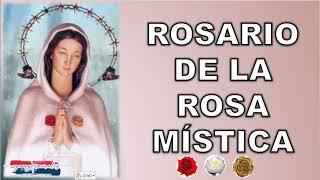 ROSARIO DE LA ROSA MÍSTICA DE SANACIÓN Y LIBERACIÓN 