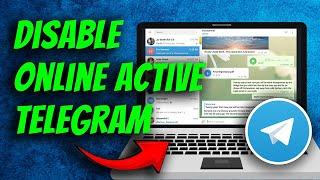 How To Hide Online Active Status On Telegram Desktop