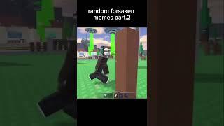 #forsaken #roblox #memes #rblx #funny #newupdateinrobloxbedwars