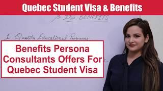 Persona Consultants Offers Quebec Student Visa & Benefits. Call: 85660- 28008