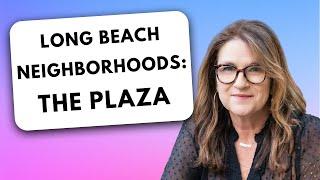 The Plaza Long Beach     90815    90808      East  Long Beach     Long Beach Homes for Sale