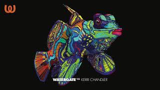 Watergate 15 - Kerri Chandler