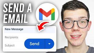 How To Send A Email In Gmail - Full Guide