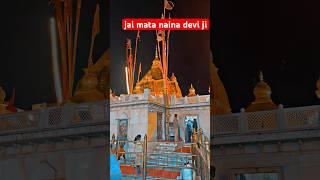 jai naina devi #shortvideo #trending #trendingshorts #shorts #shortsfeed #jaimatadi #nainadevi #mata