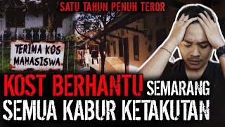 SEMUA PENGHUNI KOST KABUR !! KOST MAHASISWA ANGKER DI SEMARANG