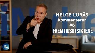 iNyheter #6: Helge Lurås kommenterer fremtidsutsiktene