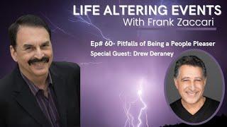 Ep#60 Pitfalls of Being a People Pleaser – Guest  Drew Deraney