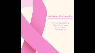 What You Need to Know About Breast Cancer with Dr. Susan Rutherford