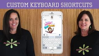 Custom Keyboard Shortcuts - iPhone / iPad