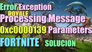 Error Exception processing message 0xc0000139 parameters FORTNITE en Windows I 2 SOLUCIONES 2024