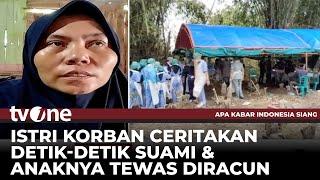 Istri Korban Cerita Kronologi Suami & Anak Tewas Diracun Tetangga | AKIS tvOne