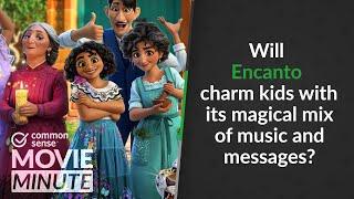 Will Encanto charm kids with its magical mix of music and messages? | Common Sense Movie Minute