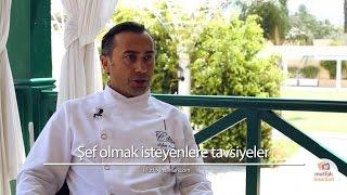 Advises For Whom Wants To Be A Chef - Chef Ayhan Aşçıoğlu