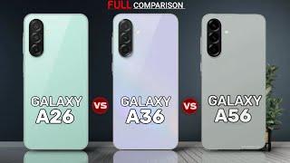 Samsung Galaxy A26 vs A36 vs A56 - Full Comparison!