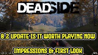 Deadside NEW UPDATE 0.2.0 | Review HONEST IMPRESSIONS | Is it worth playing yet!