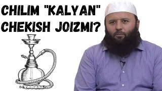 CHILIM "KALYAN" CHEKISH JOIZMI?-(Shayx Sodiq Samarqandiy)