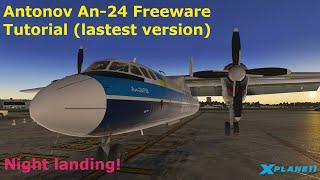 Antonov An-24 Freeware latest version Tutorial. Xplane 11.