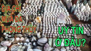 Địa Chỉ Mua Đá Phong Thủy Việt Nam Uy Tín Ở Đâu? || nhasan.com.vn