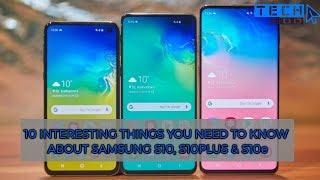 10 Interesting Facts About The New Samsung S10, S10plus & S10e | TechGod