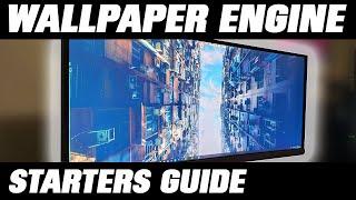 Wallpaper Engine Starter's Guide & Tutorial - BEST ANIMATED WALLPAPERS