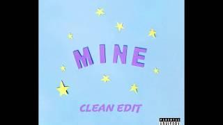 Bazzi - Mine (Completely Clean Edit)