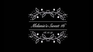 Melanie's Sweet 16 Video // Melanie Marie