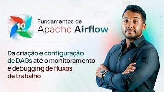 FUNDAMENTOS DE APACHE AIRFLOW | Engenharia de Dados Academy