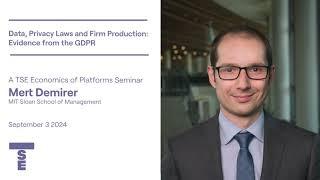 Mert Demirer: Data, Privacy Laws and Firm Production: Evidence from the GDPR