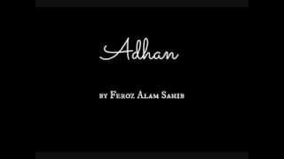 Adhan by Feroz Alam Sahib