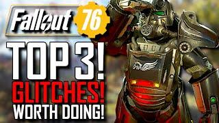 Fallout 76 | TOP 3 GLITCHES! WORTH DOING! | Best WORKING Glitches! | AFTER PATCH!