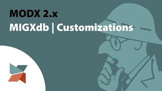 MODX 2.x - MIGXdb - Customizations