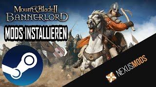 Mount & Blade 2 Bannerlord Mods installieren (Steam & NexusMods) | (Deutsch) Guide/Tutorial