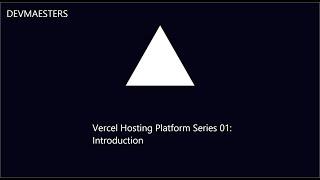 Vercel Hosting Platform Series 01 Introduction