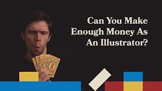 Can You Make Enough Money As An Illustrator? | Advice For Illustrators