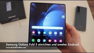 Samsung Galaxy Fold 5 einrichten und zweiter Eindruck