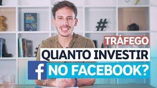 QUANTO INVESTIR EM TRÁFEGO PAGO NO FACEBOOK?