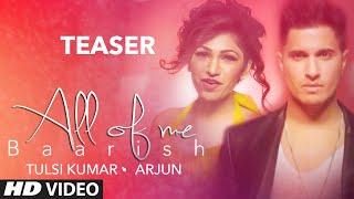 'All Of Me (Baarish)' Song TEASER | Arjun Ft. Tulsi Kumar | T-Series