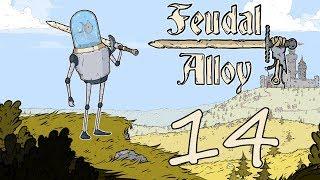 Feudal Alloy - Прохождение игры на русском [#14] | PC