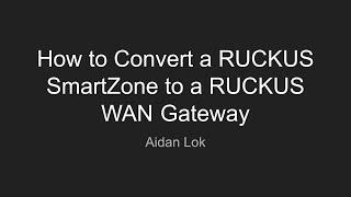 How to convert a RUCKUS SmartZone to a RUCKUS WAN Gateway (RWG)