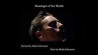 MILOS SOFRENOVIC // Monologue of Two Worlds ( performance film excerpt )