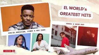 Best of El World Music | Sun-El Musician, Simmy, Kenza | Vol.1