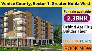 Venice County in Noida Extension, Greater Noida West| 80% loan available