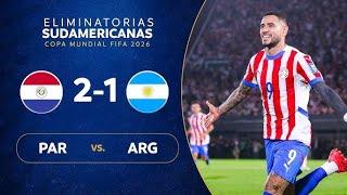 PARAGUAY VS ARGENTNA (2-1) HIGHLIGHTS, GOLES Y MEJORES JUGADAS