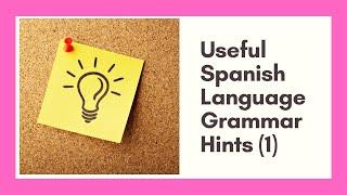 10 Spanish Learning Grammar Hints (1)-how to learn Spanish through awareness of the language