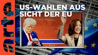 Harris / Trump: die Folgen für Europa | ARTE Hintergrund