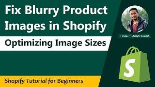 How to Fix Blurry Product Images  Shopify Product Image Sizes Ultimate Guide