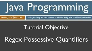 Learn Java Programming - Regex Possessive Quantifiers Tutorial