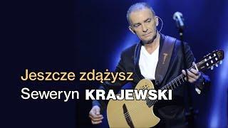 Seweryn Krajewski - Jeszcze zdążysz