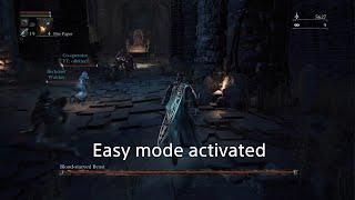 Easy mode activated (Bloodborne)